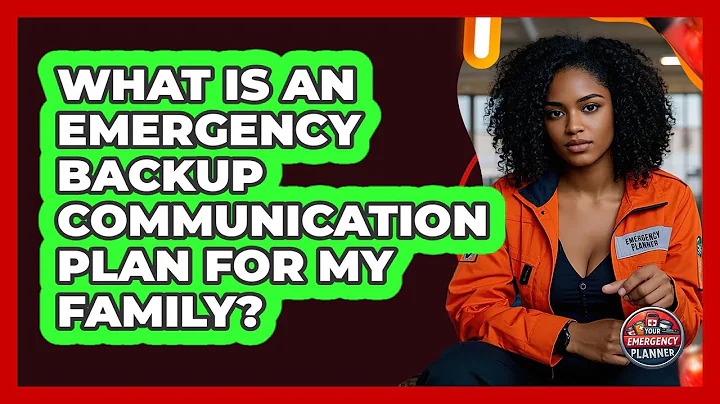 What Is An Emergency Backup Communication Plan For My Family? - Your Emergency Planner