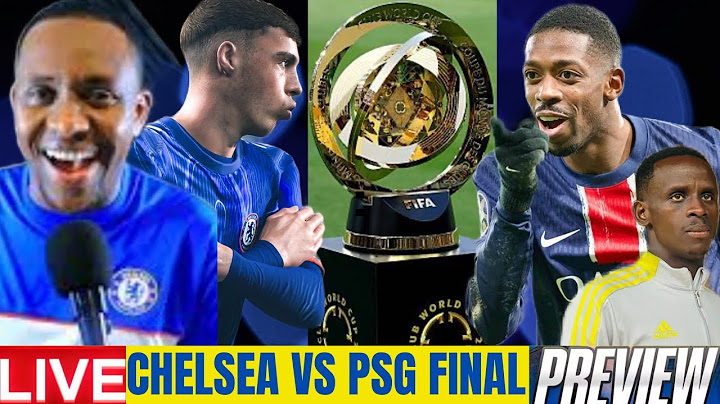 LIVE: CHELSEA VS PSG CLUB WORLD CUP FINAL PRIVIEW/ ANDIMATEKA ARANDITSWE MURI CHELSEA?