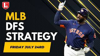 Friday MLB DFS 7/24/26: Main Slate Lineups, Stacks & Value Plays (DK/FD/Yahoo)