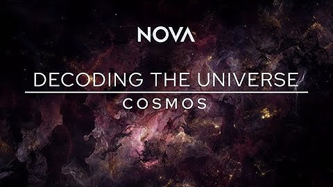 NOVA: Decoding the Universe - Cosmos