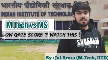 M.Tech vs MS (Research) | Low GATE Score opportunity - MS | Masters from IIT @450-700 GATE Score |