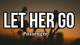 Passenger - Let Her Go (Lyrics)