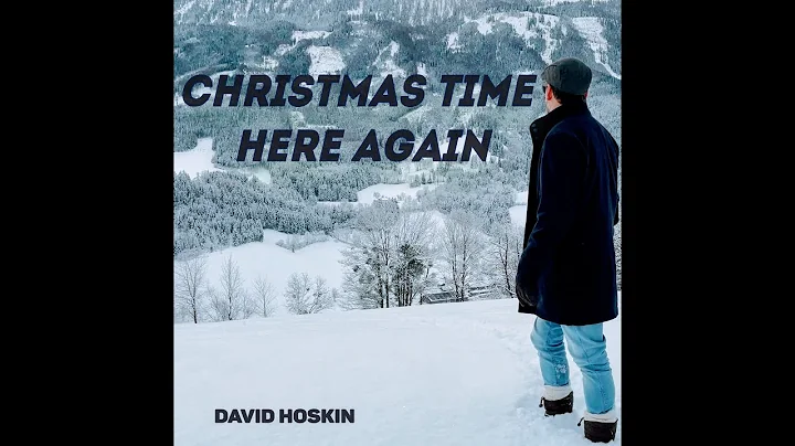 David Hoskin - Christmas Time Here Again (official...