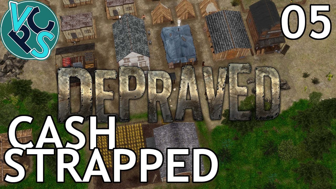 Cash Strapped: Depraved EP05 – Wild West City Builder – First Look Pre-Release Early Access