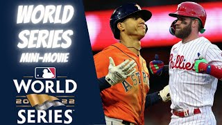 Relive the EPIC 2022 World Series! Phillies-Astros Mini-Movie