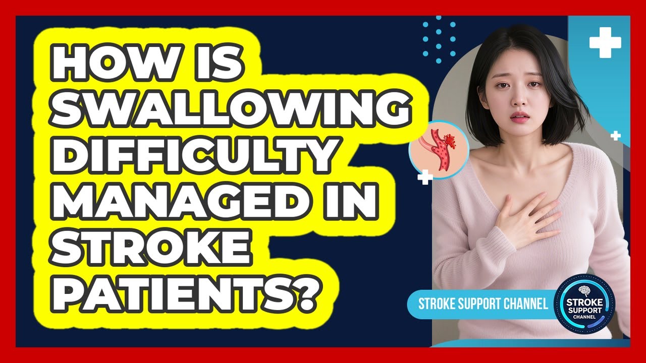 How Is Swallowing Difficulty Managed In Stroke Patients?