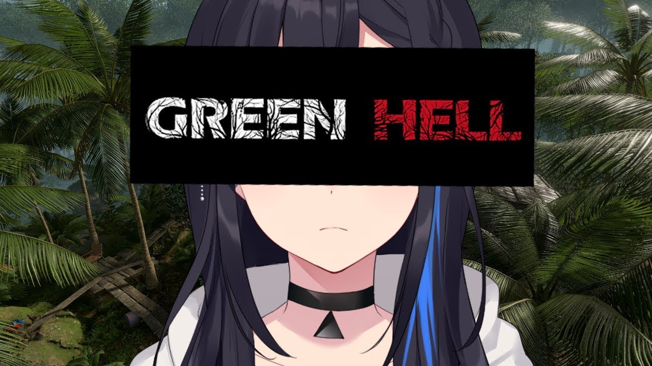 【Green Hell】緑の冒険【VTuber】