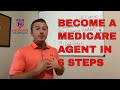 6 Easy Steps To Becoming A Medicare Insurance Agent