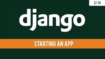 Django 2.1 - Creating a Django App (StartApp) - 3/14