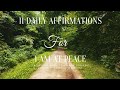 11 Daily Transformational Affirmations | I Am At Peace | Morning Positive Affirmations