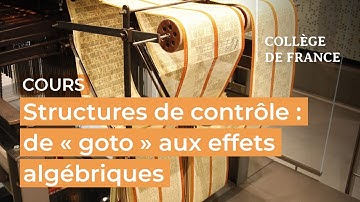 Structures de contrôle : de « goto » aux effets algébriques (1) - Xavier Leroy (2023-2024)