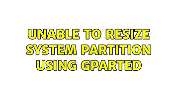 Unable to resize system partition using GParted