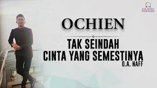 Ochien - Tak Seindah Cinta Yang Semestinya (Music Video)