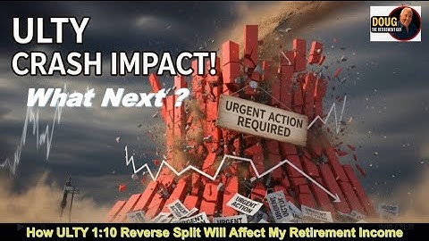 URGENT: YieldMax ULTY Reverse Split Explained — What It Means for Retirees