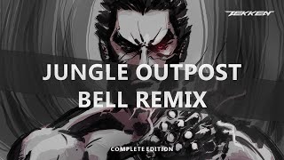 TEKKEN 7 - JUNGLE OUTPOST COMPLETE BELL REMIX | EQUATOR LINE 1 & 2 BELL MIX BGM