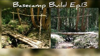 Bushcraft Bridge - Bushcraft Basecamp Build Ep.13