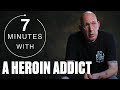 Heroin Addict On How The Drug Ruins Lives | Minutes With | LADbible