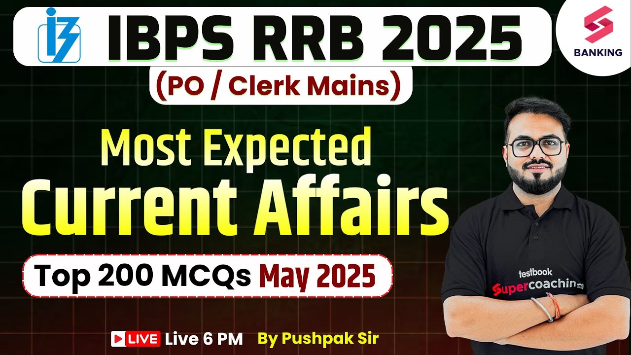 IBPS RRB Current Affairs May 2025 | RRB PO Mains Current Affairs Top ...