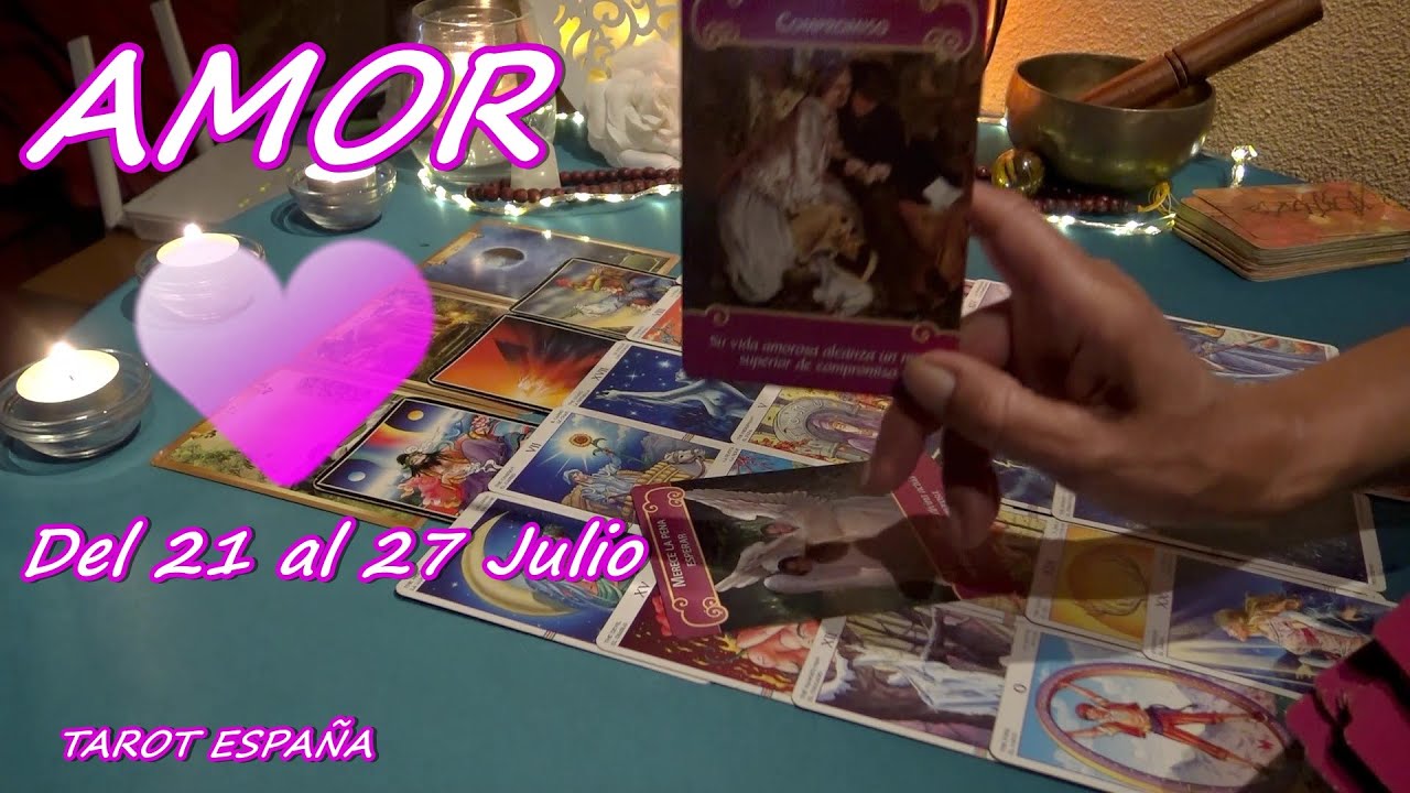 ️ ESPECIAL AMOR SEMANAL DEL 21 AL 27 JULIO 2025🌷 🌟 TAROT AMOR - YouTube