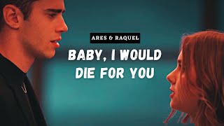 Ares & Raquel | Die For You