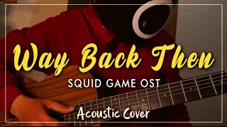 Way back then - Squid Game OST | Acoustic Guitar Cover | TUT KO!