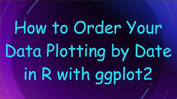 How to Order Your Data Plotting by Date in R with ggplot2