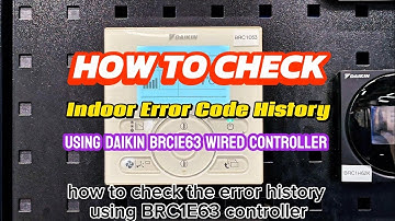 How to check Daikin VRV error code history using BRC1E63 wired controller