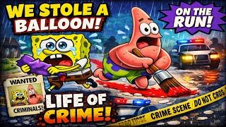 Spongebob & Patrick Panic After Stealing A Balloon Life Of Crime Scene S2