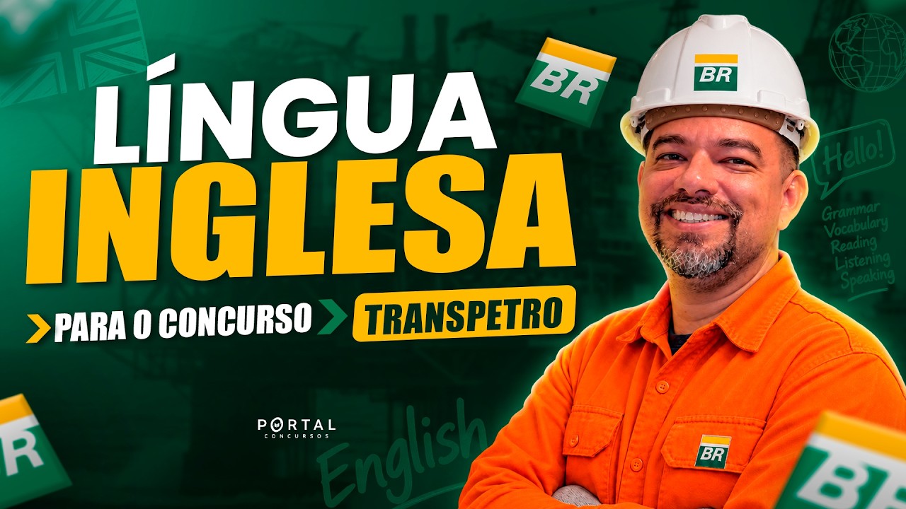 LÍNGUA INGLESA PARA O CONCURSO TRANSPETRO | Com o Profº. Marcus Giovanni