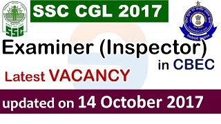 Examiner - Vacancy - SSC CGL 2017 - UPDATED on 14 oct 2017