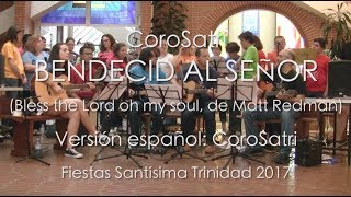 Video-Miniaturansicht von „BENDECID AL SEÑOR (10.000 RAZONES). CoroSatri (Matt Redman)“