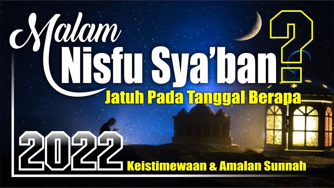 Doa malam nisfu syaban 2022