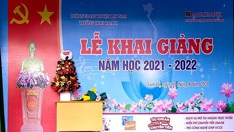 KHAI GIẢNG NĂM HỌC MỚI : 2021-2022- TRƯỜNG THCS TAM DỊ