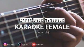 Zapin usik mengusik || Karaoke Female