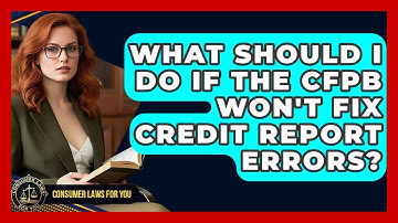 What Should I Do If The CFPB Won