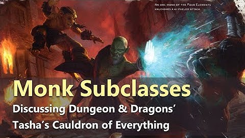 Monk Subclasses - Discussing D&D