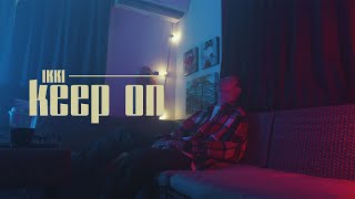 IKKI - 「keep on」 【 Video】