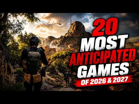 20 MOST ANTICIPATED Upcoming Games of 2026 & 2027