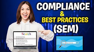 SEM-Compliance & Best Practices in SEM.