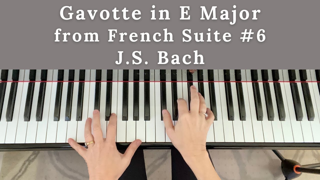 Gavotte from French Suite No. 6 in E Major, by J. S. Bach (BWV 817
