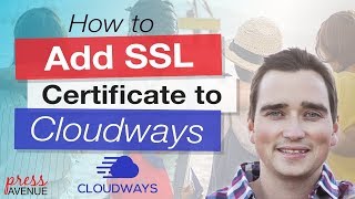 How to Add Let's Encrypt SSL to Your WordPress site with Cloudways
