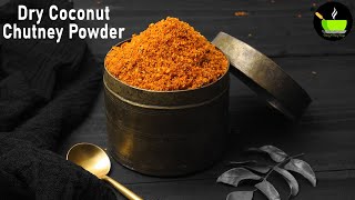 Chutney Powder Recipe | Dry Coconut Chutney Powder | Best Side Dish For Idli Dosa | Chutney Podi