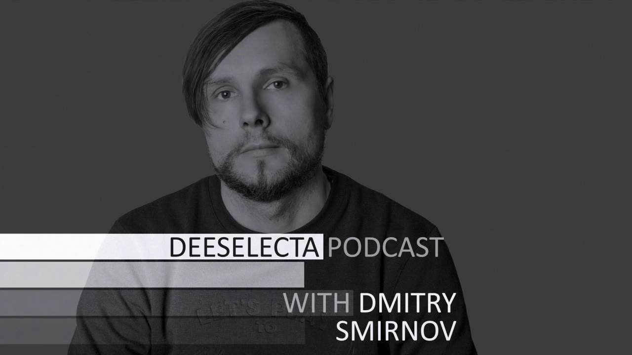 deeselecta podcast 23 with Dmitry Smirnov