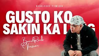 Robledo Timido  Gusto Ko Sakin Ka Lang band Rock Cover
