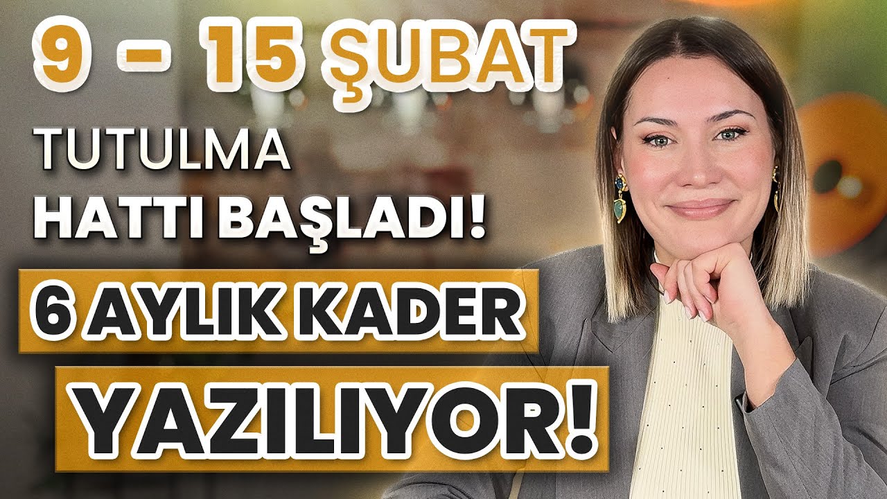 KADERSEL TUTULMA HATTINA GİRDİK! Kader Çizgisi Değişiyor! 9-15 Şubat Burç Yorumları