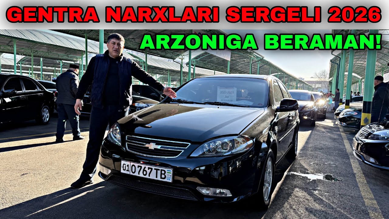 10 YANVAR GENTRA NARXLARI SERGELI MOSHINA BOZORI 2026. ARZONIGA BERAMAN