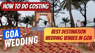 How to calculate cost of Destination Wedding in Goa, 15 best 5 star standard & luxury venues in Goa