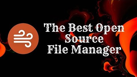 Best Open Source Apps For Android | Best Open Source File Manager Android