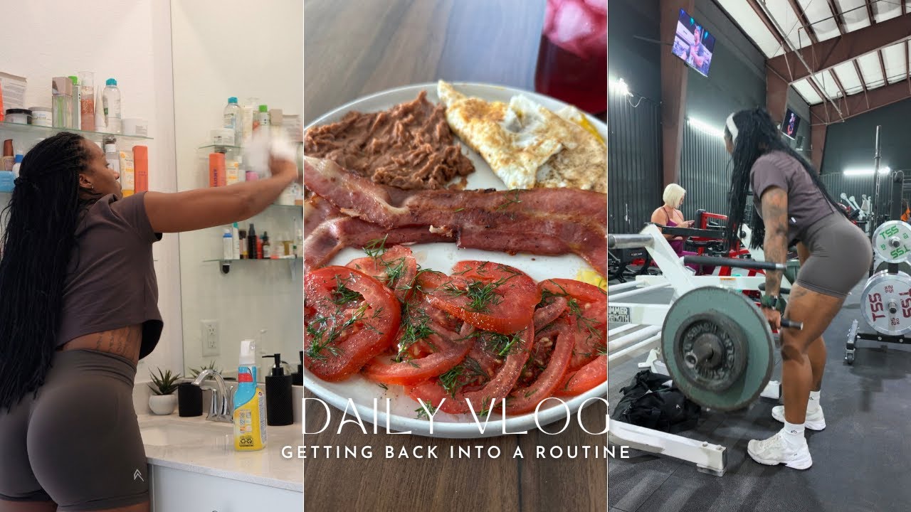 Getting Back Into A Routine | Nutrition + Training + Daily vlog