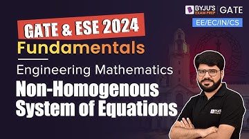 GATE 2024 | Engineering Mathematics | Non Homogenous System of Equations | BYJU
